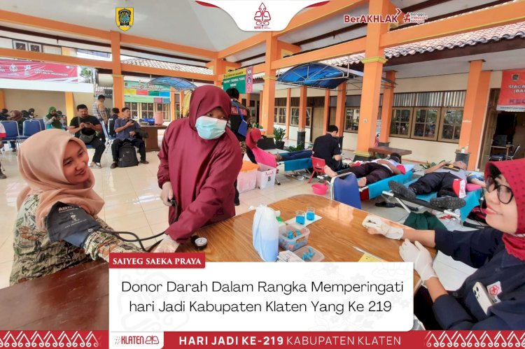 Donor Darah Dalam Rangka Memperingati hari Jadi Kabupaten Klaten Yang Ke 219 