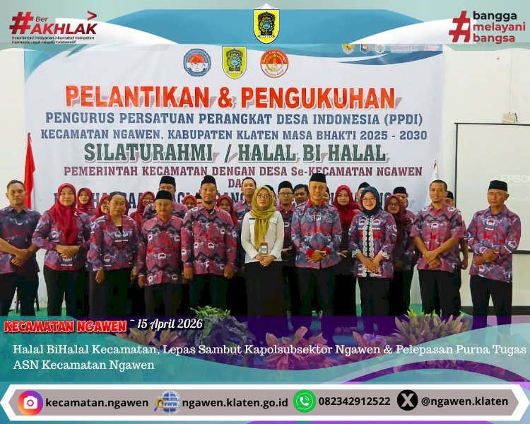 Pelantikan & Pengukuhan PPDI Kec. Ngawen, Klaten Masa Bakti 2025-2030, Silaturahmi / Halal Bi Halal Pemerintah Kecamatan dengan Desa se Kec. Ngawen dan Penghargaan Bagi Perangkat Desa Purna Tugas di  Desa Pepe, Kecamatan Ngawen
